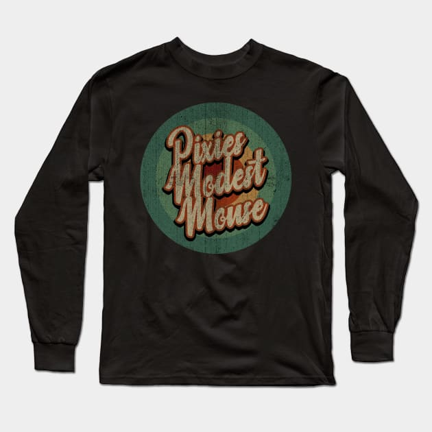 Circle Retro Vintage Pixies & Modest Mouse Long Sleeve T-Shirt by Jokowow